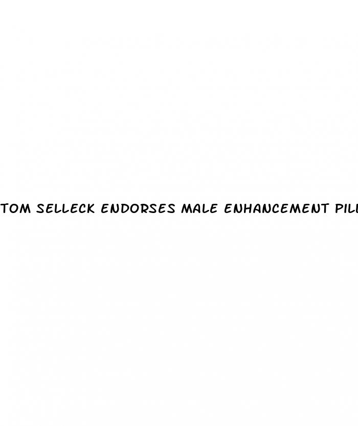 tom selleck endorses male enhancement pills better than viagra