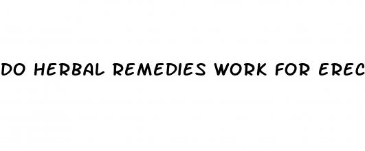 do herbal remedies work for erectile dysfunction