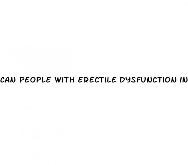 can people with erectile dysfunction infertility