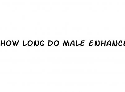 how long do male enhancement pills last