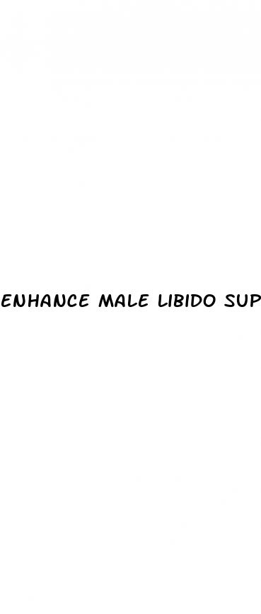 enhance male libido supplements