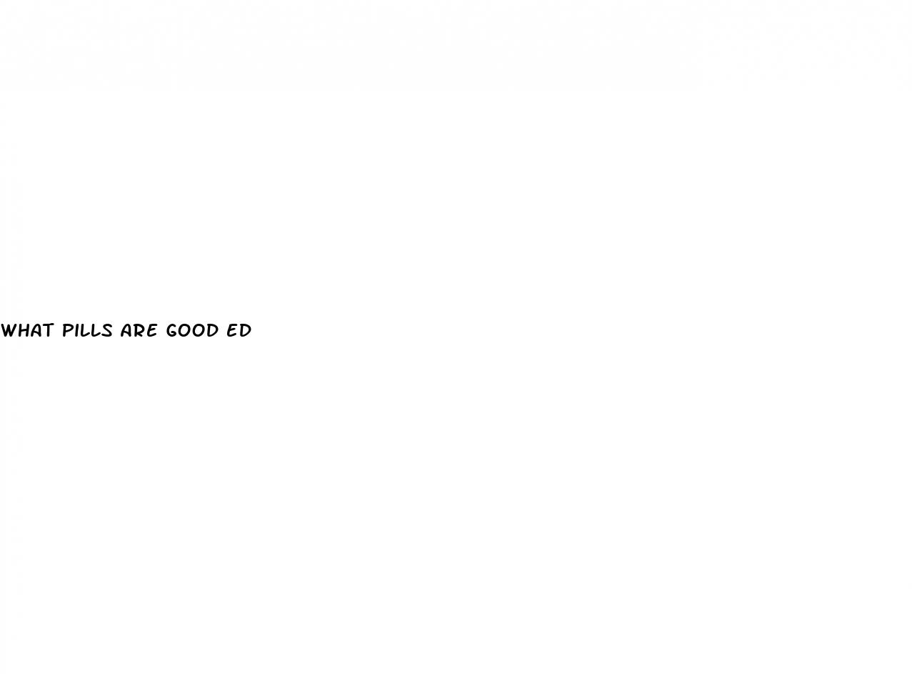 what pills are good ed