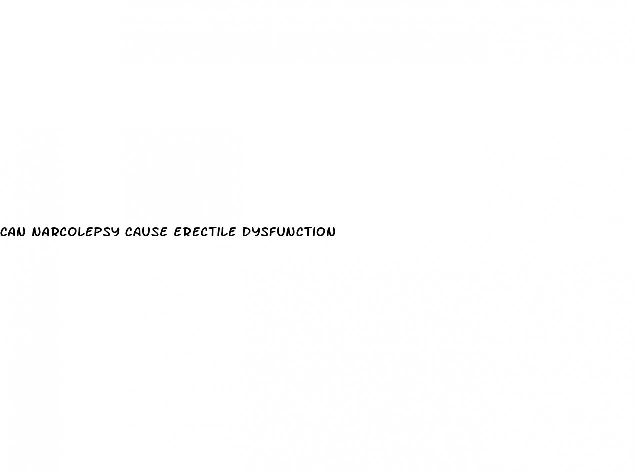 can narcolepsy cause erectile dysfunction