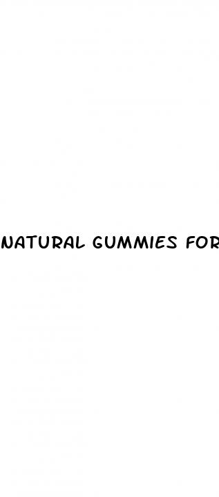 natural gummies for erectile dysfunction