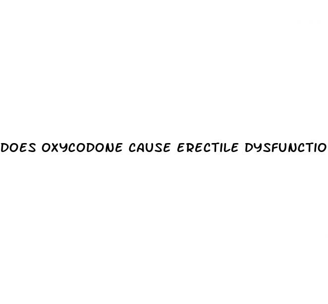 does oxycodone cause erectile dysfunction