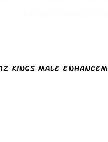 12 kings male enhancement