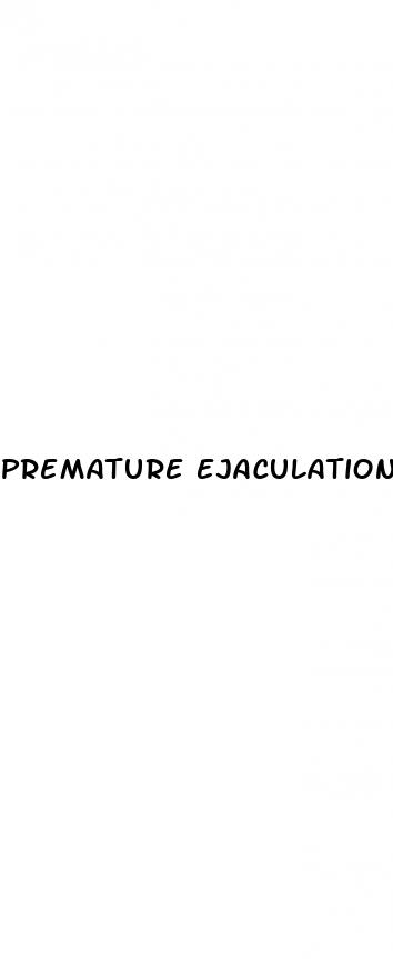 premature ejaculation and erectile dysfunction together