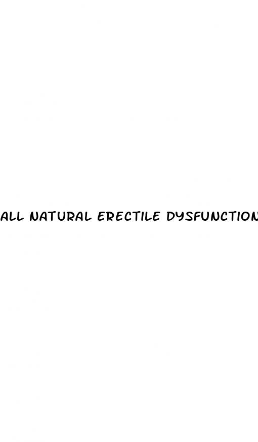 all natural erectile dysfunction supplements