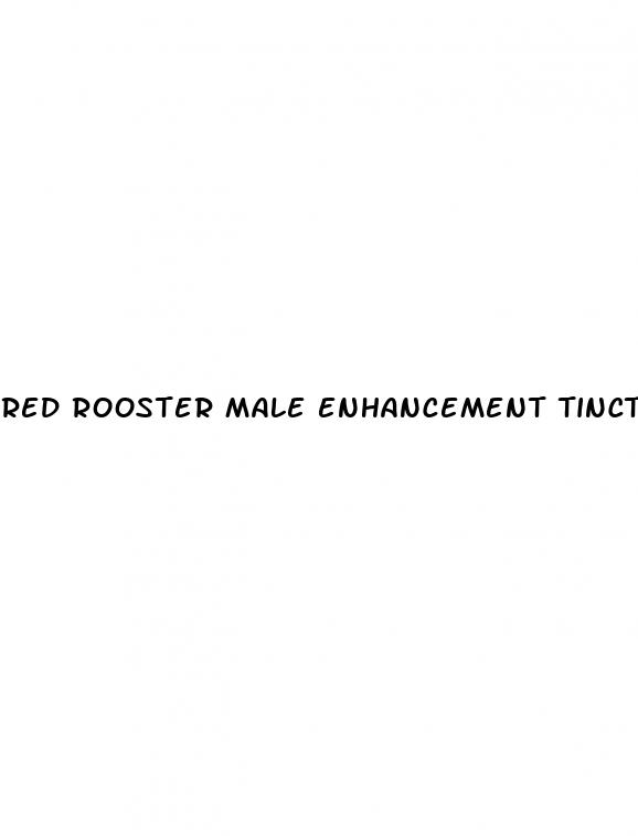 red rooster male enhancement tincture review
