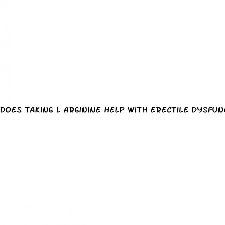does taking l arginine help with erectile dysfunction