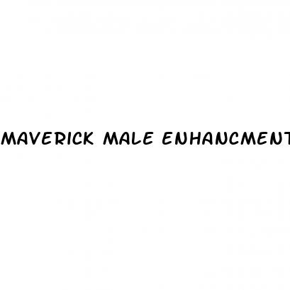maverick male enhancment