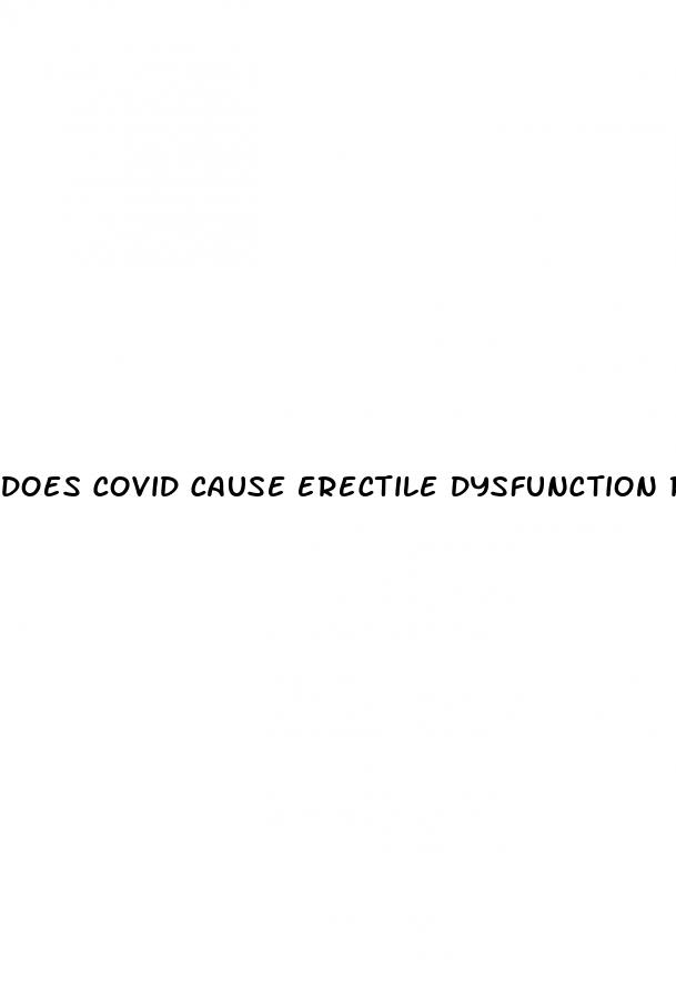 does covid cause erectile dysfunction reddit