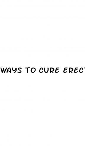 ways to cure erectile dysfunction
