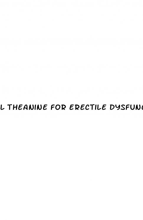 l theanine for erectile dysfunction