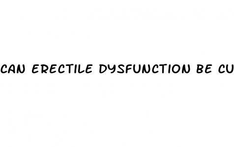 can erectile dysfunction be cured without medication