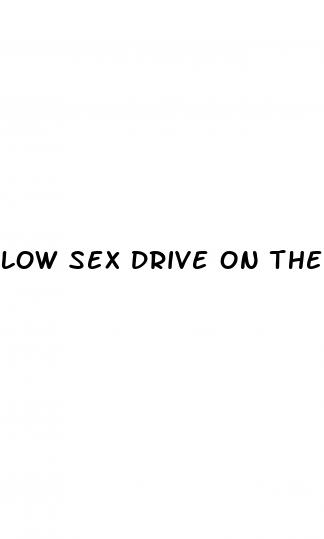 low sex drive on the pill
