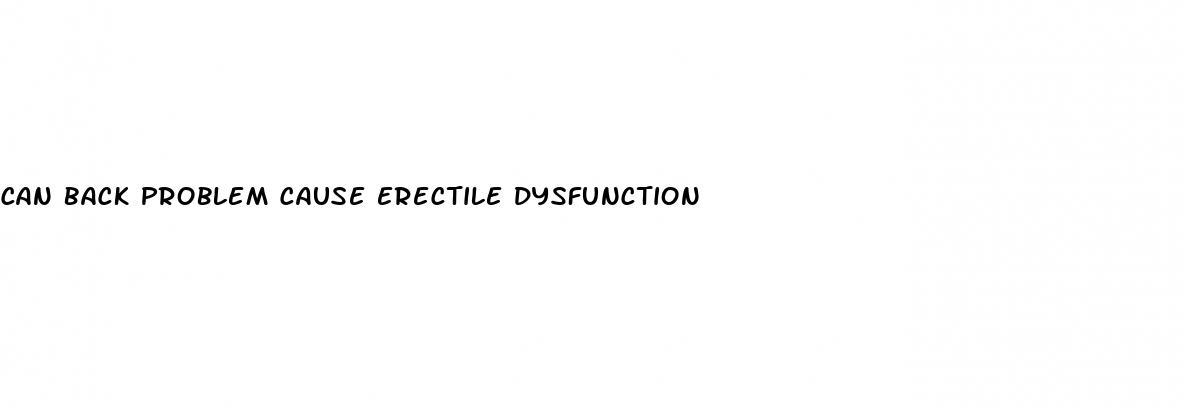 can back problem cause erectile dysfunction