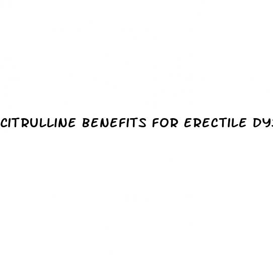 citrulline benefits for erectile dysfunction