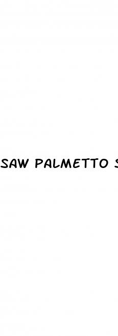 saw palmetto side effects erectile dysfunction