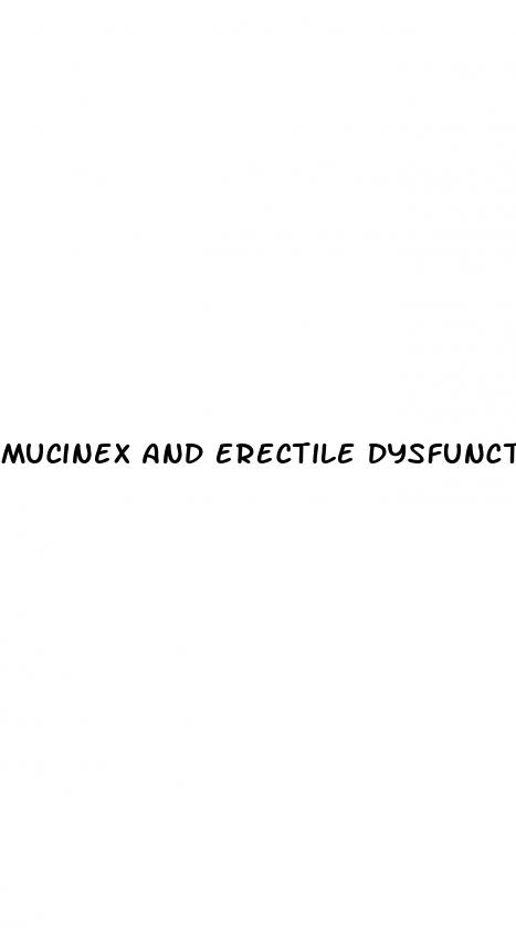 mucinex and erectile dysfunction