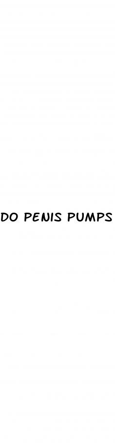 do penis pumps work for erectile dysfunction