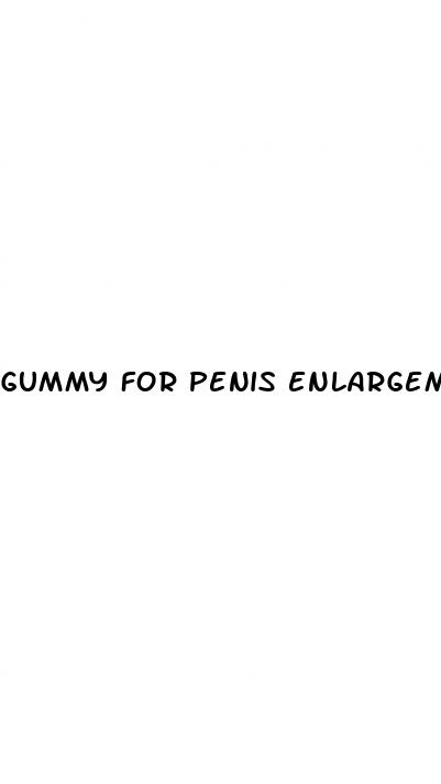 gummy for penis enlargement