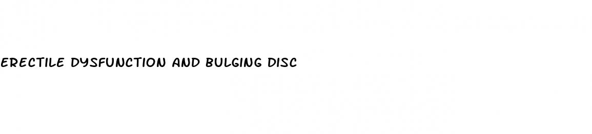 erectile dysfunction and bulging disc