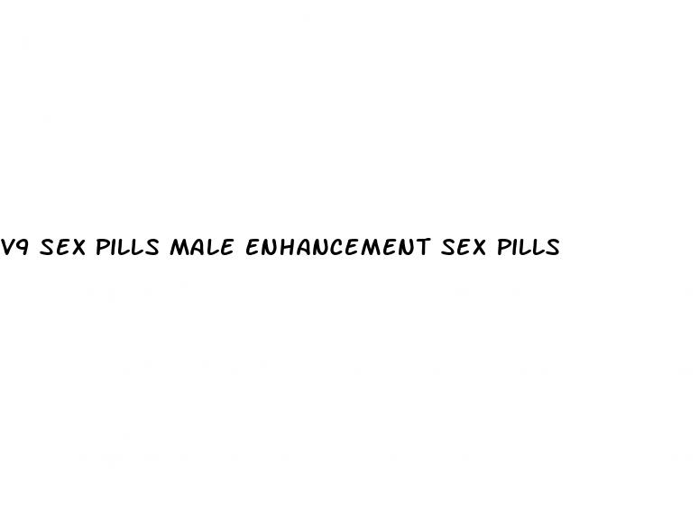 v9 sex pills male enhancement sex pills