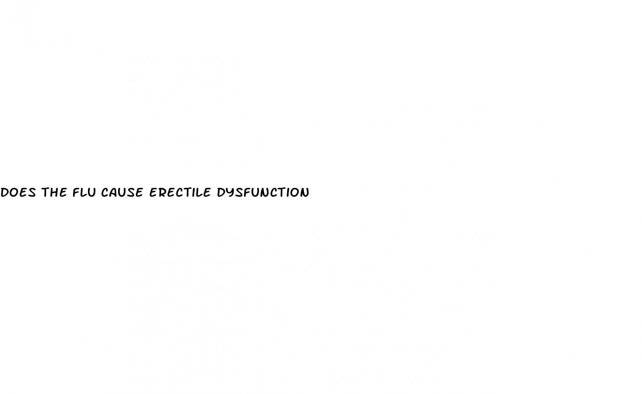 does the flu cause erectile dysfunction