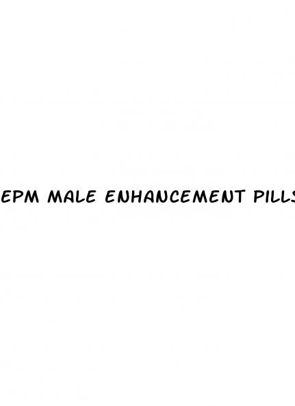 epm male enhancement pills