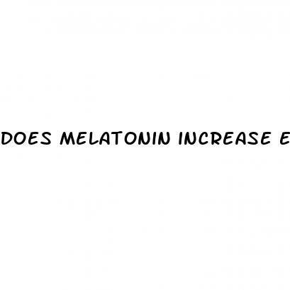 does melatonin increase erectile dysfunction