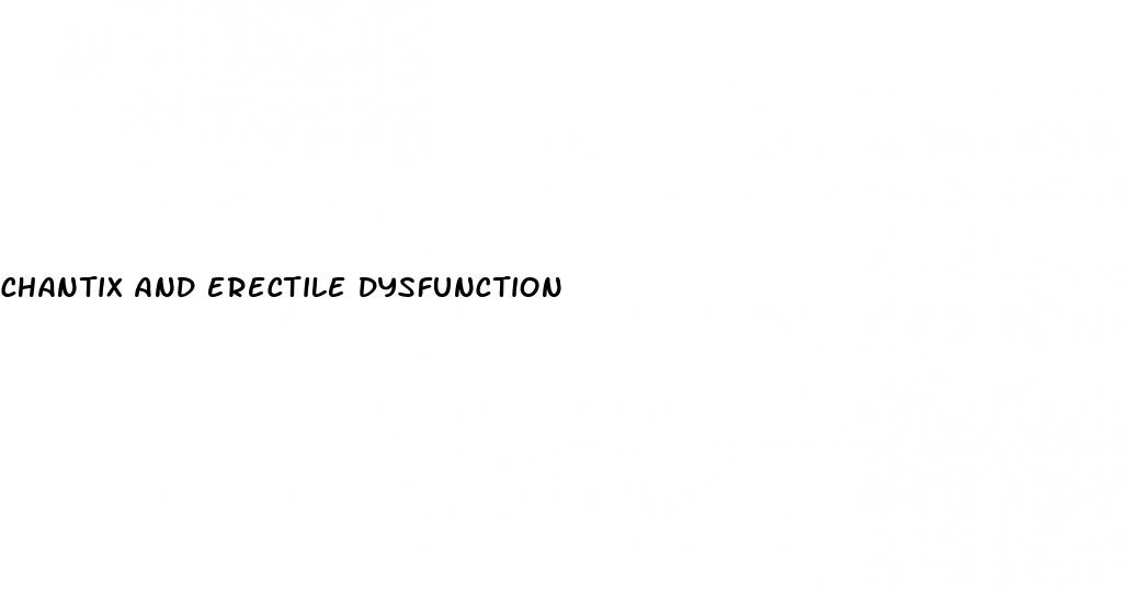 chantix and erectile dysfunction