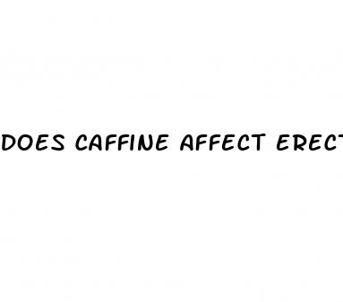 does caffine affect erectile dysfunction
