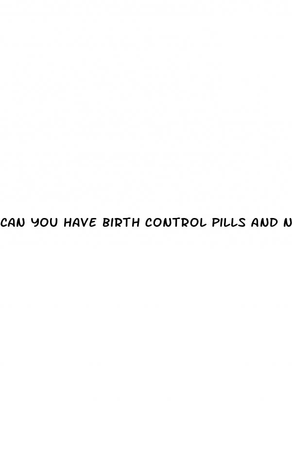 can you have birth control pills and not have sex