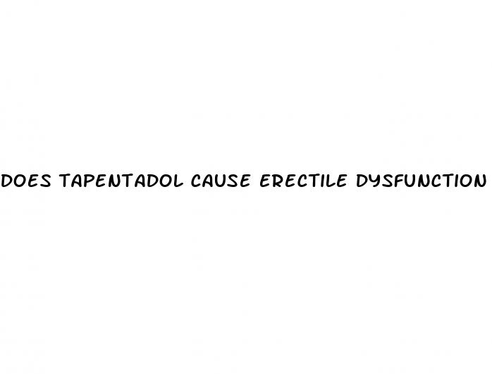does tapentadol cause erectile dysfunction