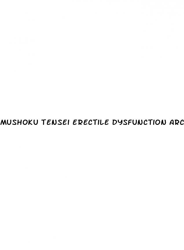 mushoku tensei erectile dysfunction arc