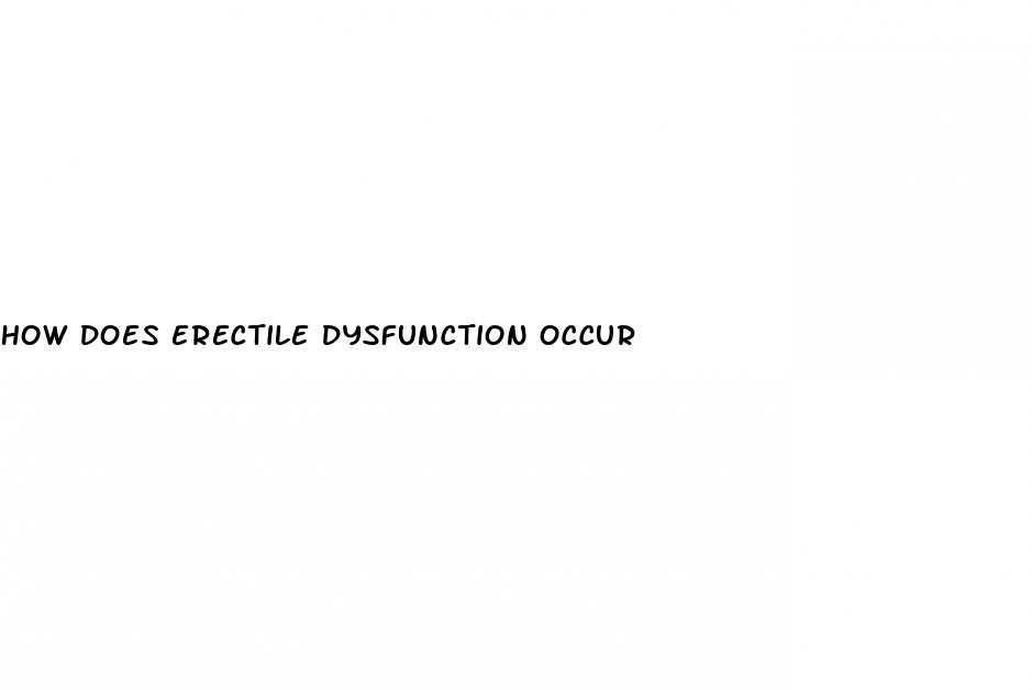 how does erectile dysfunction occur
