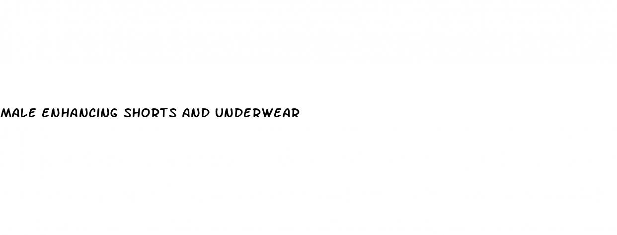 male enhancing shorts and underwear