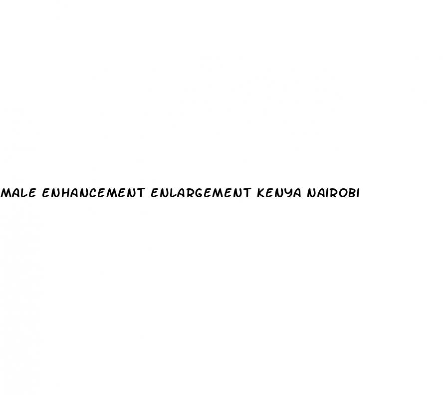 male enhancement enlargement kenya nairobi