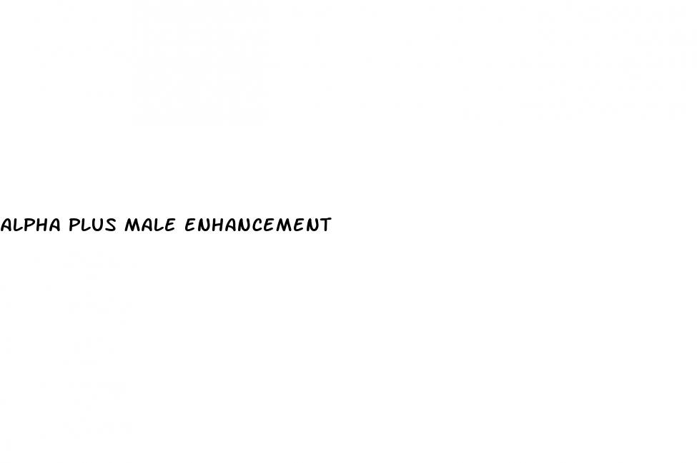 alpha plus male enhancement