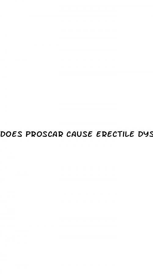 does proscar cause erectile dysfunction