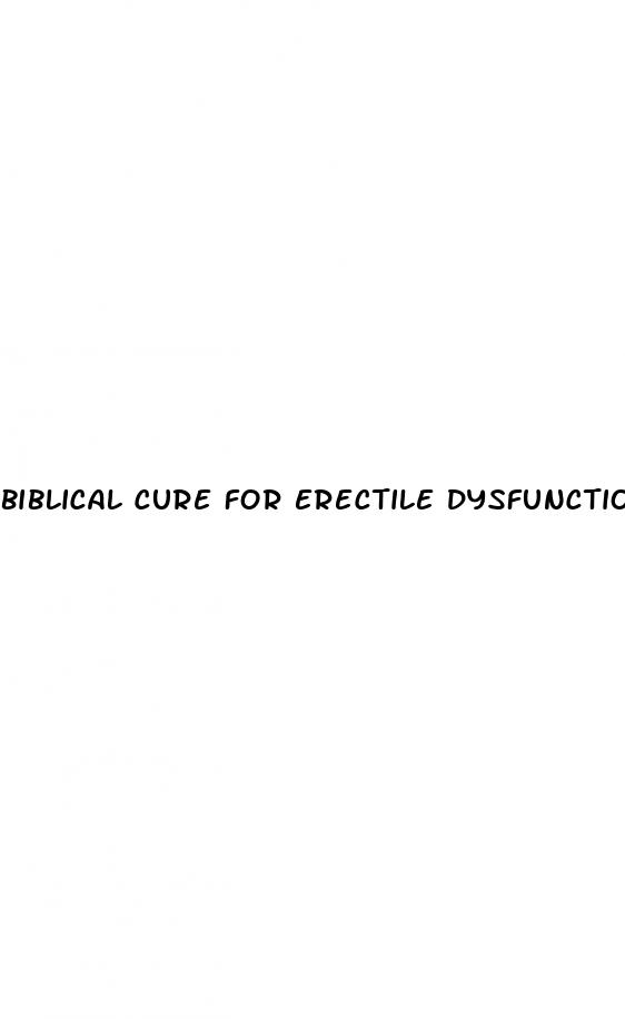 biblical cure for erectile dysfunction
