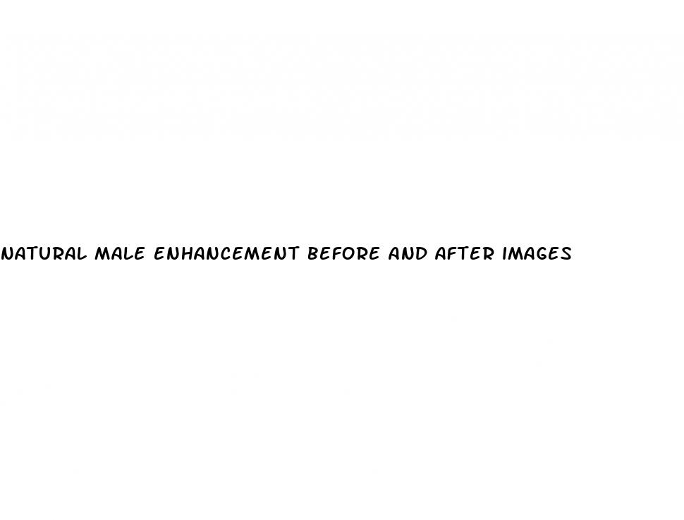 natural male enhancement before and after images