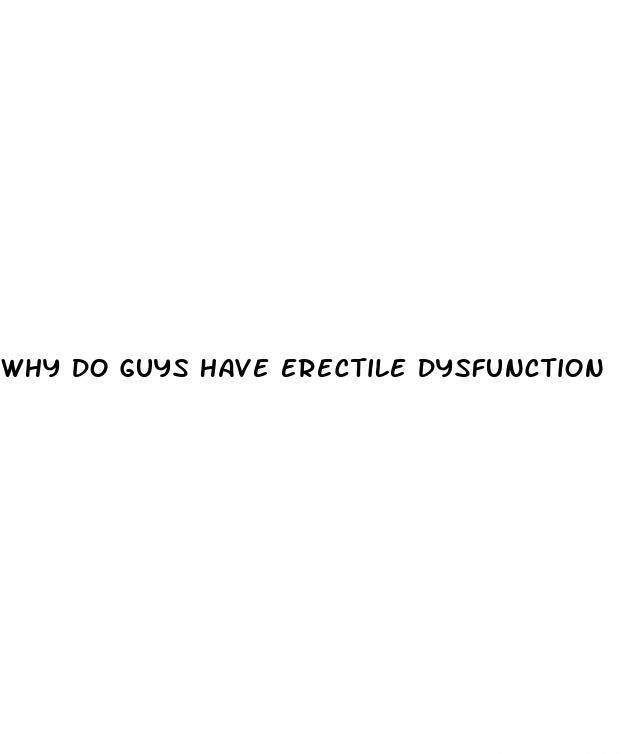 why do guys have erectile dysfunction