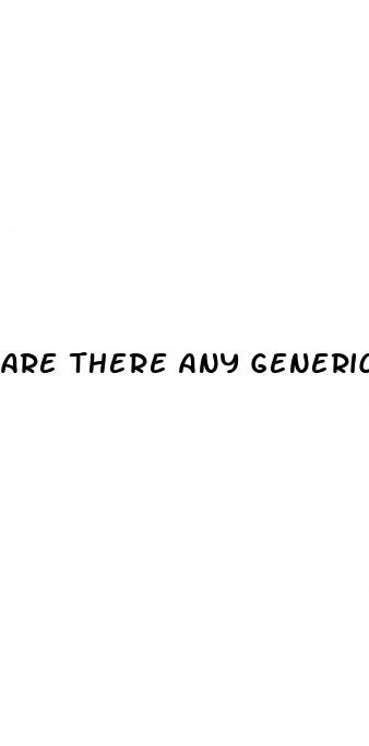 are there any generic erectile dysfunction drugs