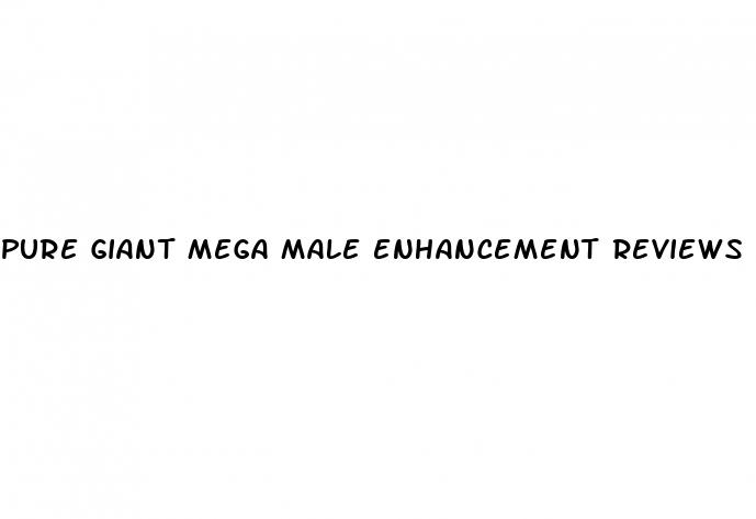 pure giant mega male enhancement reviews