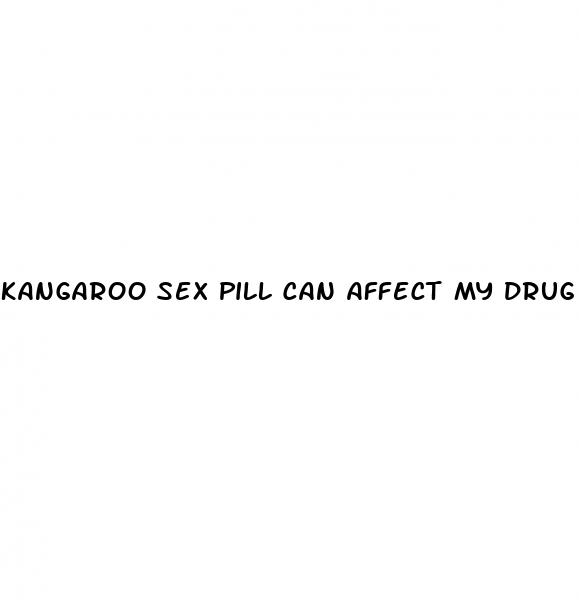 kangaroo sex pill can affect my drug test