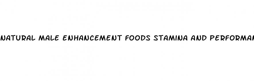 natural male enhancement foods stamina and performance