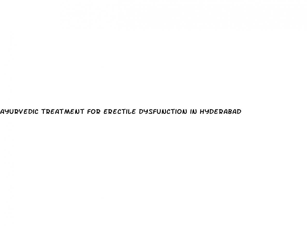 ayurvedic treatment for erectile dysfunction in hyderabad