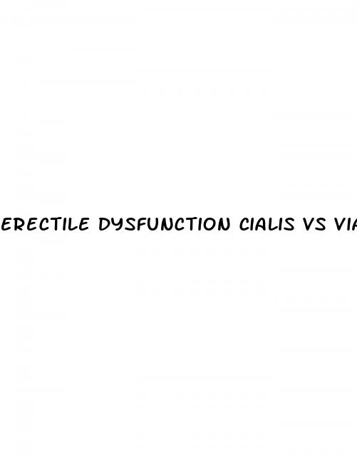 erectile dysfunction cialis vs viagra